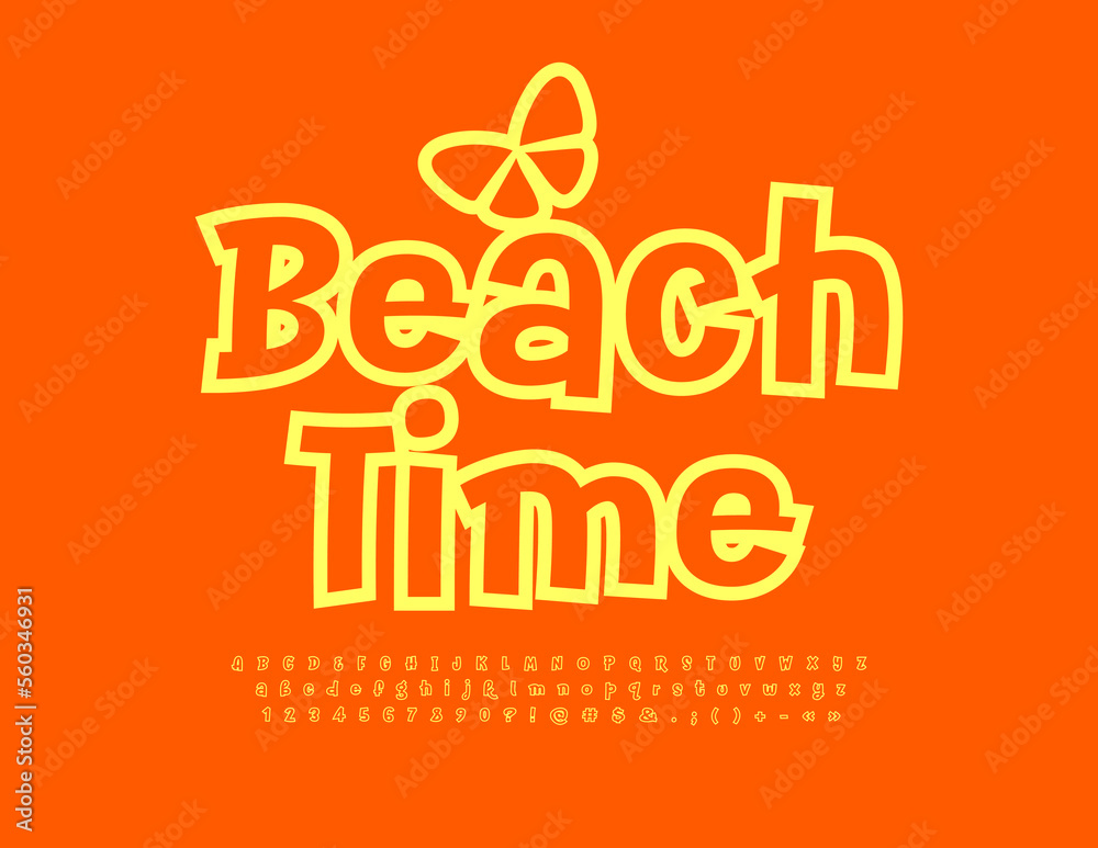 Vector bright emblem Beach Time with decorative Butterfly. Creative funny Font. Stylish Alphabet Letters, Numbers and Symbols