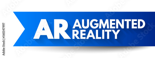 AR Augmented Reality - interactive experience of a real-world environment where the objects that reside in the real world are enhanced by computer-generated information, acronym concept background