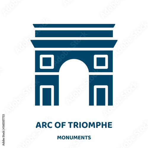 arc of triomphe vector icon from monuments collection. tourism filled flat symbol for mobile concept and web design. Black arc glyph icon. Isolated sign, logo illustration. Vector graphics.