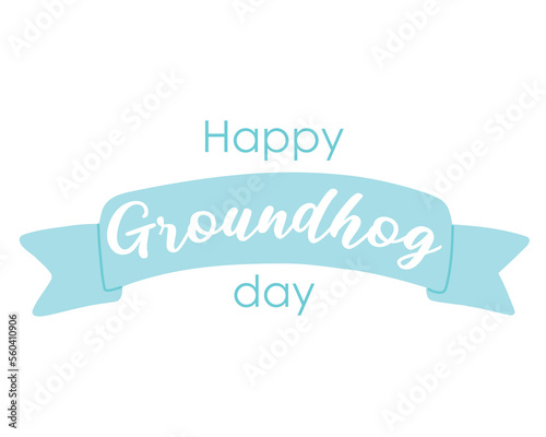 Groundhog Day. Groundhog day card. Groundhog day lettering.Vector illustration. Flat hand drawn style.