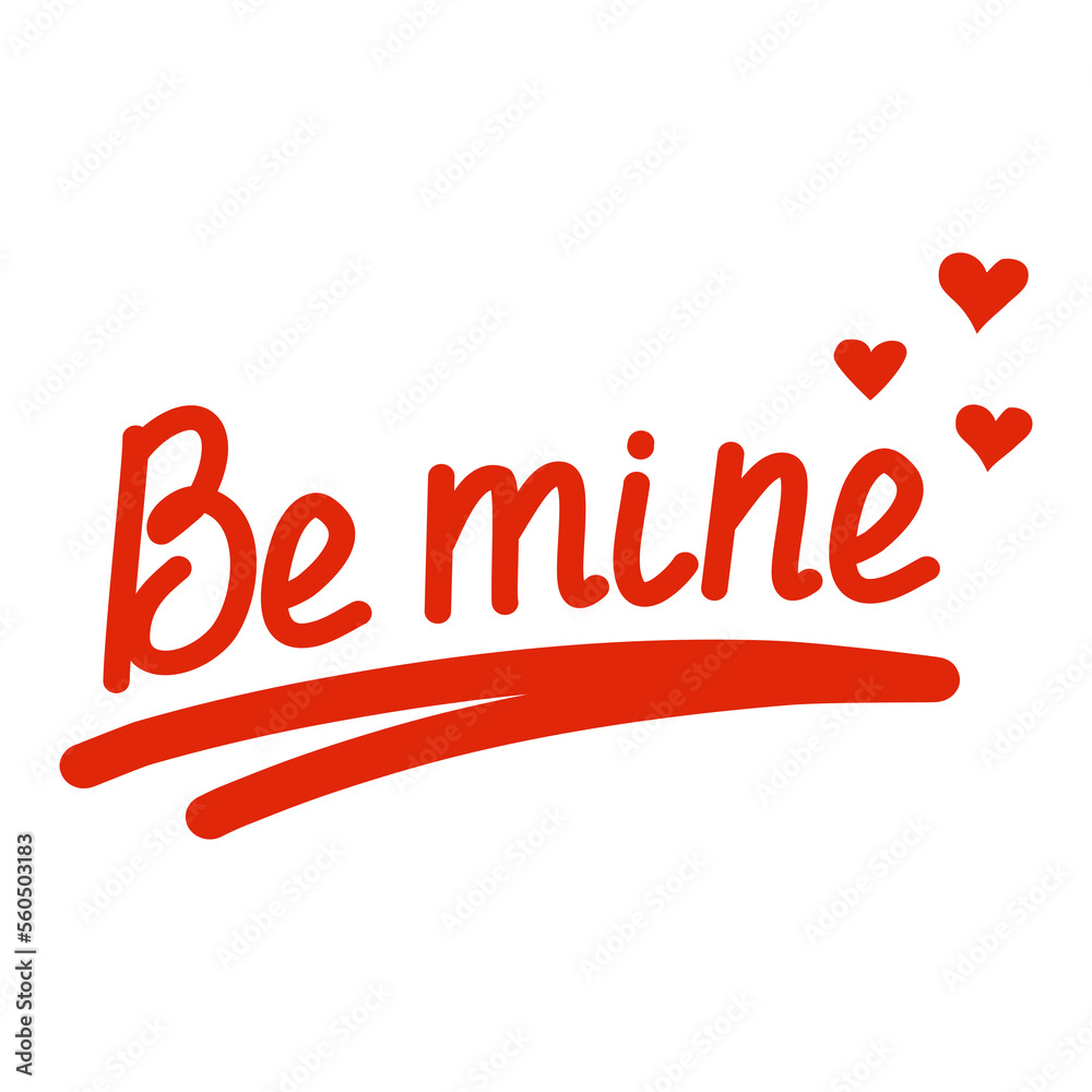 Hand lettering be mine with hearts, design element for Valentines day, vector