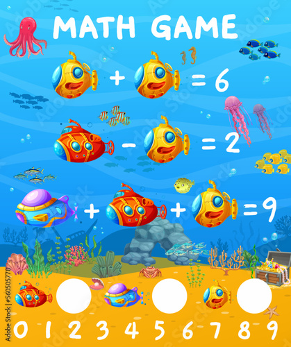 Cartoon submarine and bathyscaphe, underwater landscape. Math game worksheet. Vector arithmetic riddle for kids, mathematics learning puzzle for school or preschool children with cute sub boats in sea