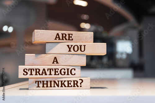 Fotografía Wooden blocks with words 'Are You a Strategic Thinker?'.