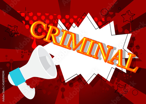 Criminal text with cartoon Megaphone. Vector Announcement illustration.