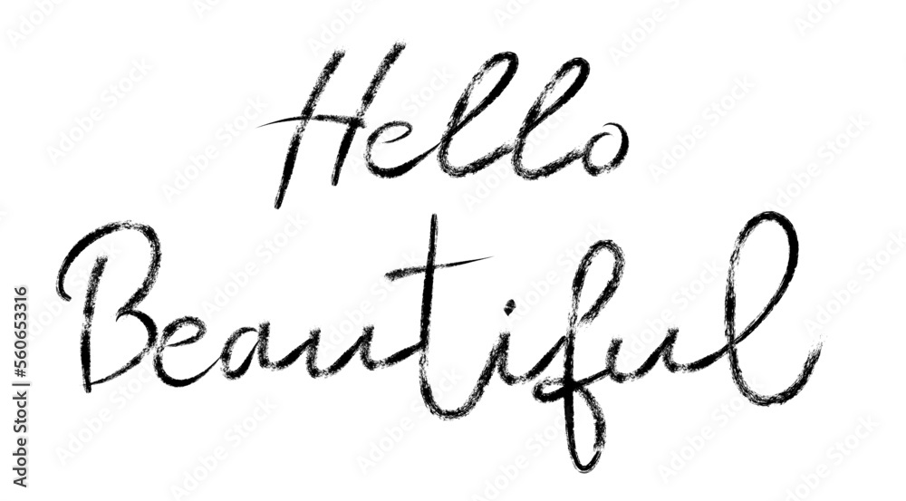 Hello beautiful brush hand lettering. Typography vector design for greeting cards and poster. Handwritten modern black pen lettering. Black text with swashes