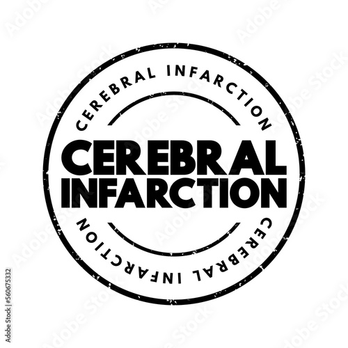 Cerebral infarction - pathologic process that results in an area of necrotic tissue in the brain, text concept for presentations and reports