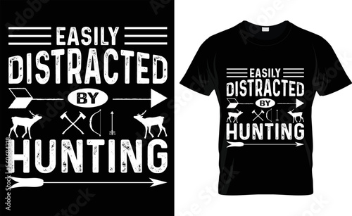  easily distracted by hunting,Hunting T-shirt Design Vector, typographic, vintage 