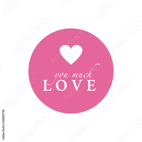 Valentine's Day. Love you much badge or label isolated on background. Vector illustration © PandaStockArt