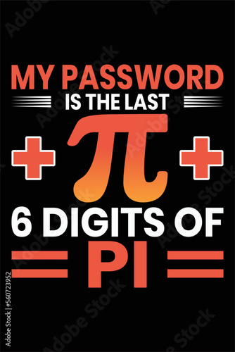 My password is the last 6 digits of pi,pi t shirt,international oi day 2023