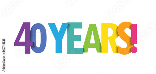 40 YEARS! colorful vector typography banner