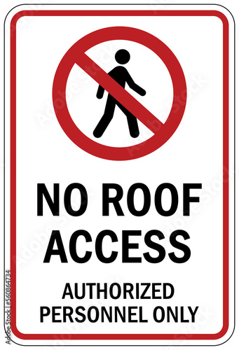 Roof access sign and labels authorized personnel only