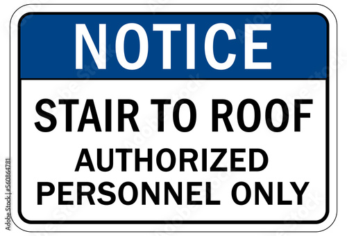 Roof access sign and labels stair to roof authorized personnel only