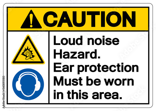 Caution Loud noise Hazard Ear protection Must be worn in this area Symbol Sign ,Vector Illustration, Isolate On White Background Label. EPS10