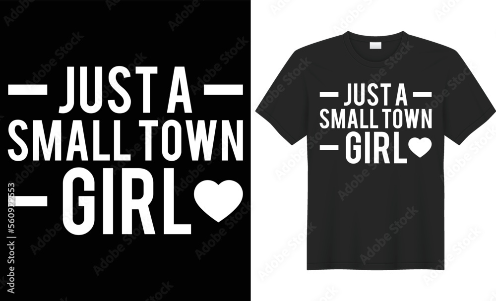 just a small town girl vector typography t-shirt design. Perfect for print items and bags, poster, cards, template, banner, Handwritten vector illustration. Isolated on black background