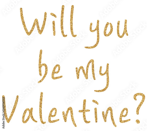 Will you be my valentine lettering calligraphy gold glitter texture design Valentine's Day