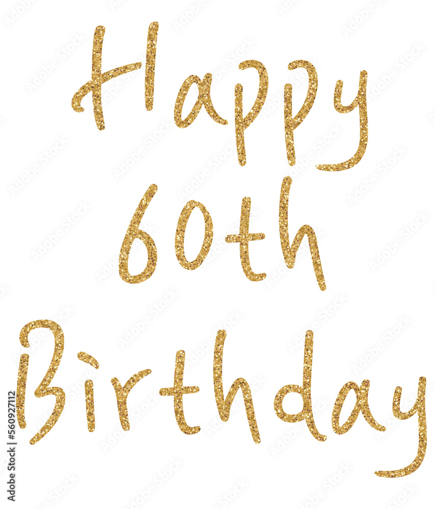 Happy 60th Birthday Lettering Calligraphy Words Gold Glitter Texture ...