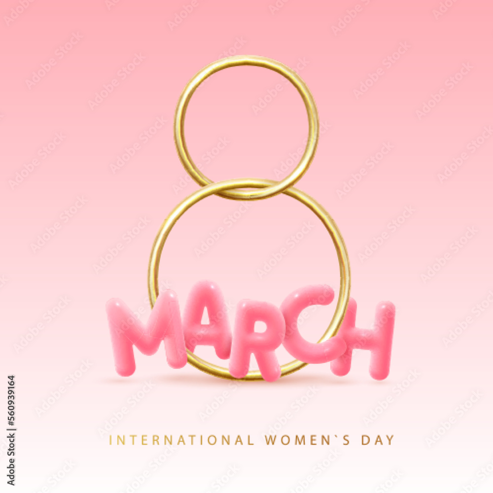 International happy women`s day greeting card. Realistic golden metal number eight and plastic word march. 8 March. Vector illustration International happy women`s day greeting card. Realistic golden metal number eight and plastic word march. 8 March. Vector illustration