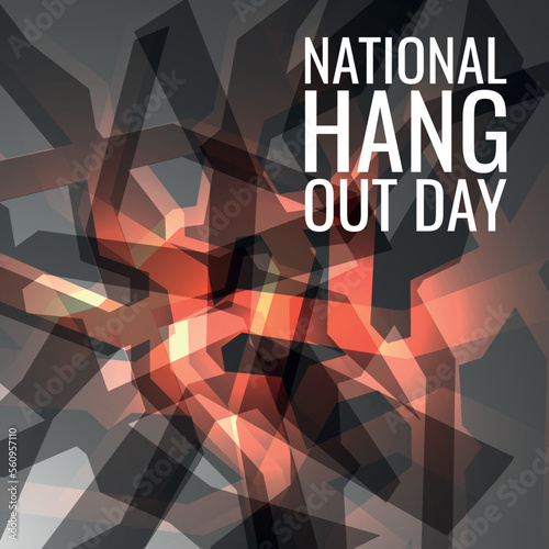 NATIONAL HANG OUT DAY. Design suitable for greeting card poster and banner