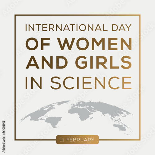 International Day of Women and Girls in Science, held on 11 February.