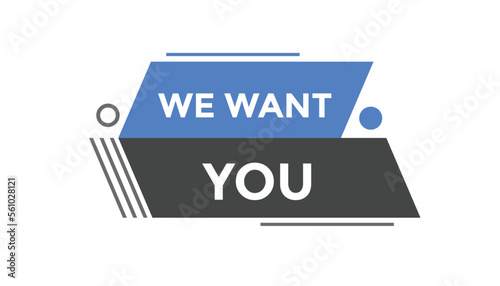 We want you  button web banner templates. Vector Illustration
