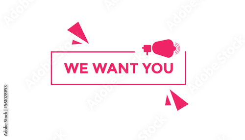 We want you  button web banner templates. Vector Illustration
