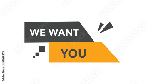 We want you  button web banner templates. Vector Illustration
