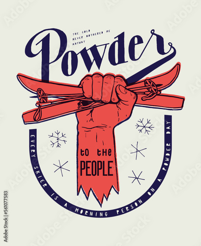 Powder to the people. Fist with skis winter sports silkscreen t-shirt print vector illustration.