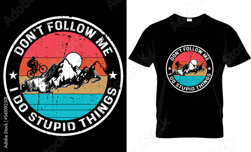 t shirt design Hiking t shirt, don't follow me i do ..... photo