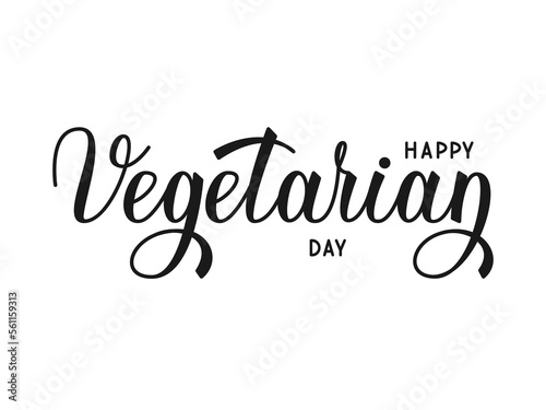 Happy Vegetarian Day - vector black text. Handwritten lettering.