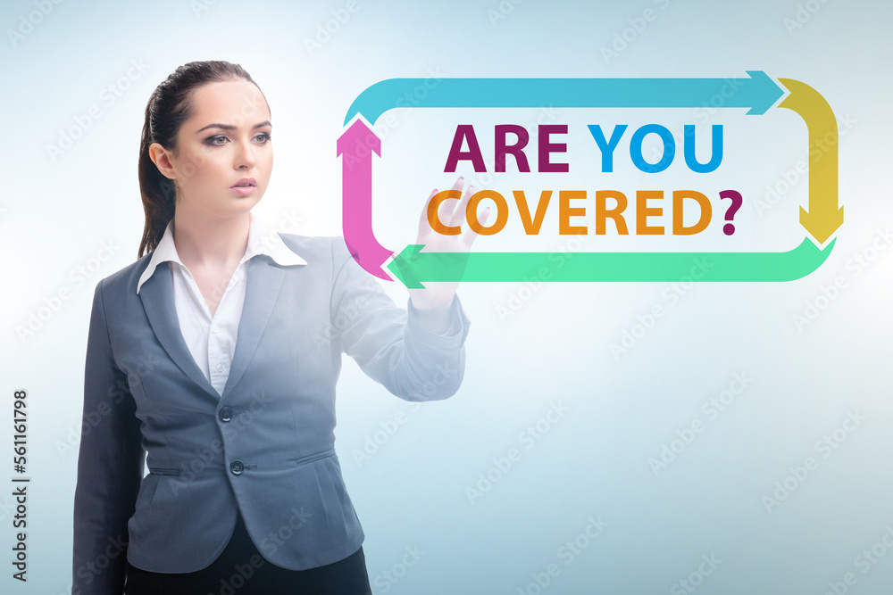 Insurance concept with the question are you covered Insurance concept with the question are you covered