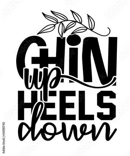 chin up heels down svg