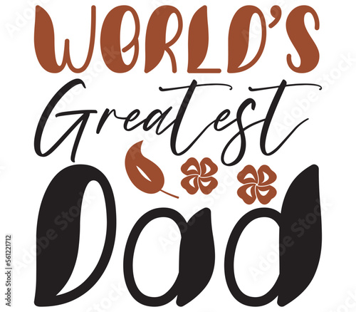 World’s Greatest Dad, Father's day SVG Bundle, Father's day T-Shirt Bundle, Father's day SVG, SVG Design, Father's day SVG Design