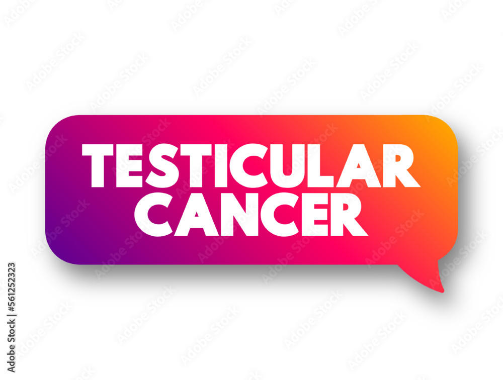Testicular Cancer is 1 of the less common cancers and mostly affect men between 15 and 49 years of age, text concept message bubble Testicular Cancer is 1 of the less common cancers and mostly affect men between 15 and 49 years of age, text concept message bubble