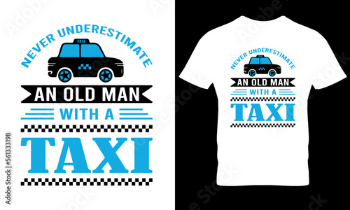 Never underestimate an old man with a taxi t shirt design template