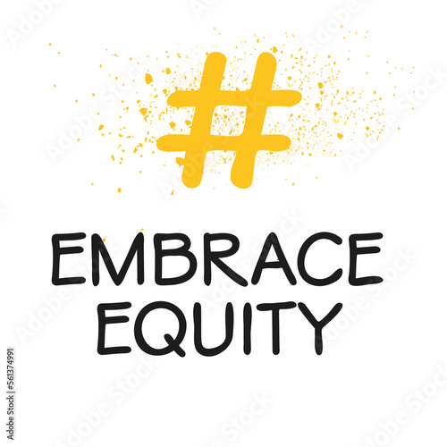 (Embrace Equity) hashtag text, Vector illustration.