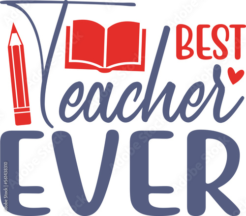 Best Teacher Ever svg