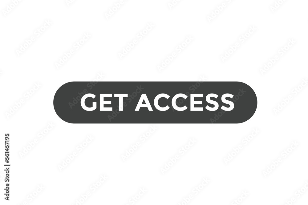 Get access  button web banner templates. Vector Illustration
