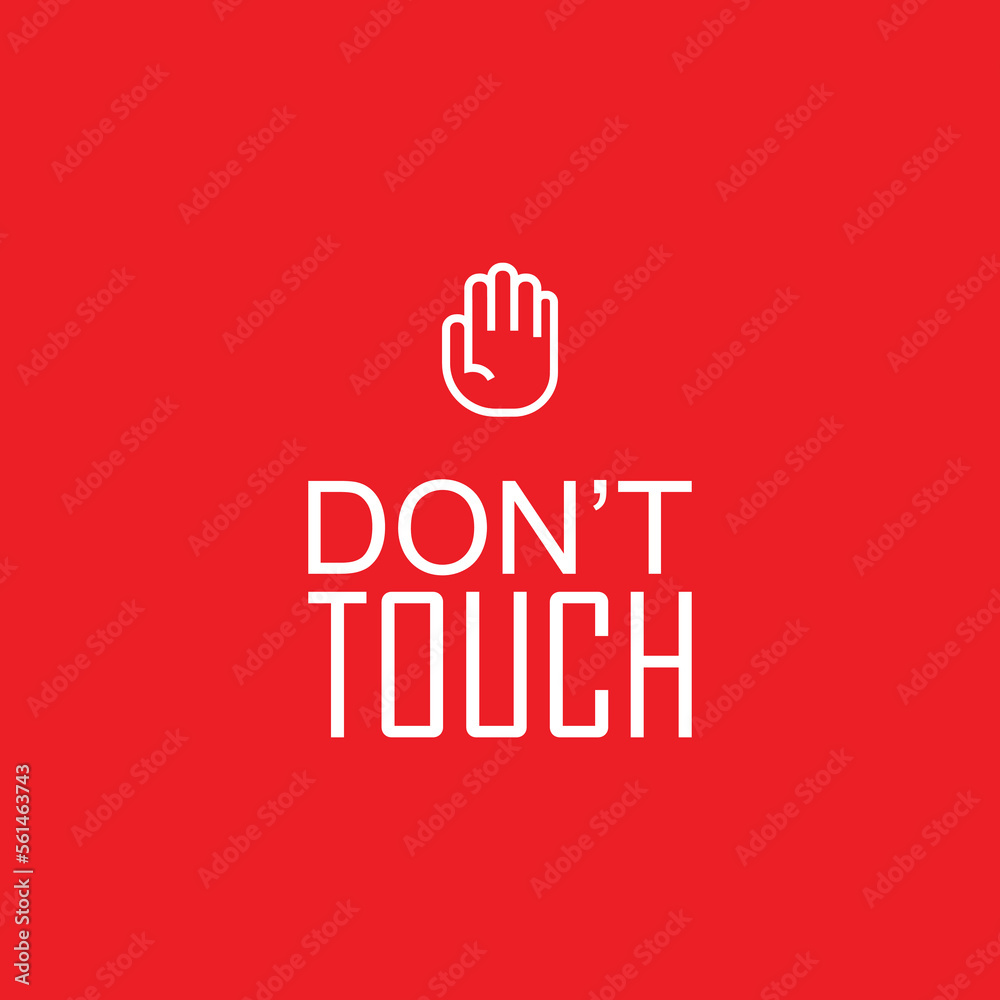 don't touch sign 