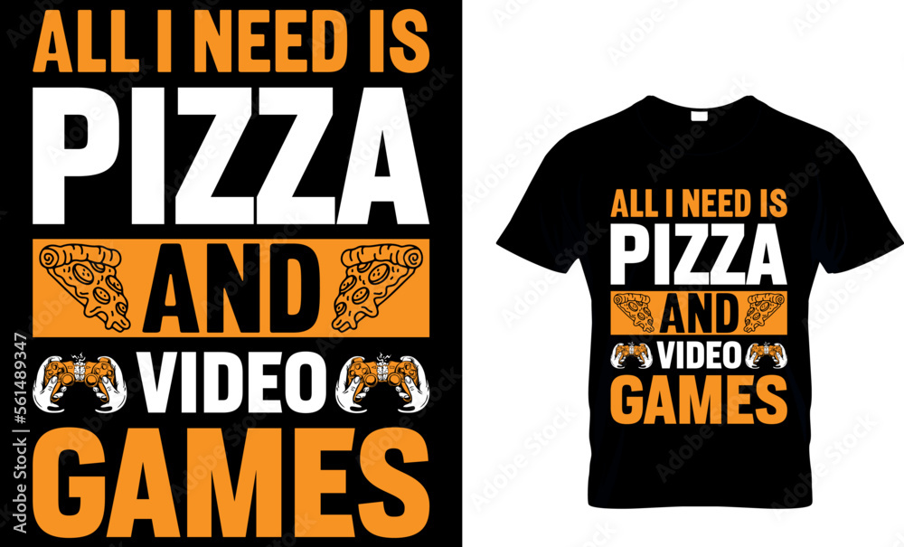 all I need is pizza and video games. pizza t shirt design. pizza design. Pizza t-Shirt design. Typography t-shirt design. pizza day t shirt design. all I need is pizza and video games. pizza t shirt design. pizza design. Pizza t-Shirt design. Typography t-shirt design. pizza day t shirt design.