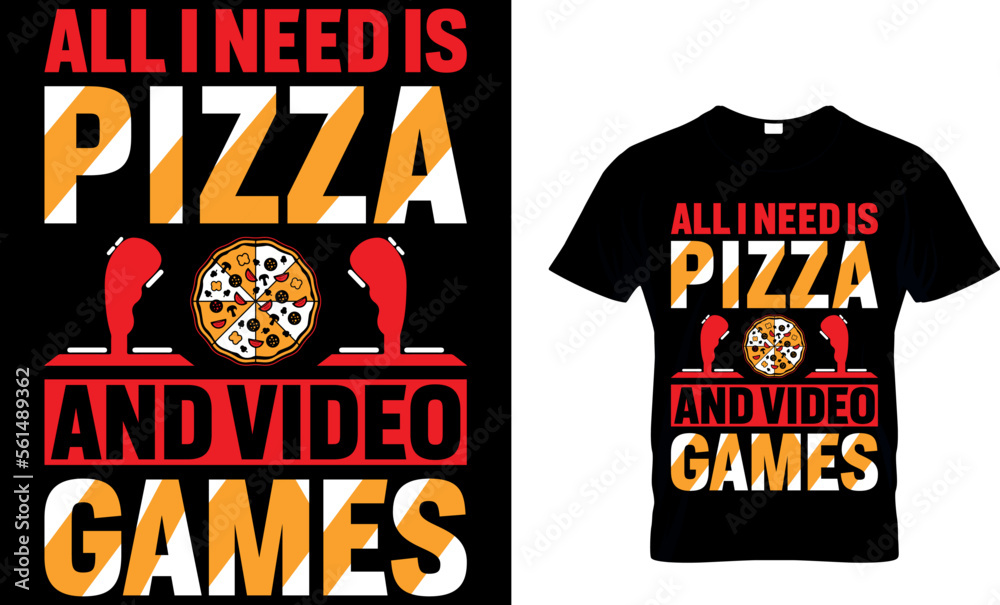 all i need is pizza and video games. pizza t shirt design. pizza design. Pizza t-Shirt design. Typography t-shirt design. pizza day t shirt design. all i need is pizza and video games. pizza t shirt design. pizza design. Pizza t-Shirt design. Typography t-shirt design. pizza day t shirt design.