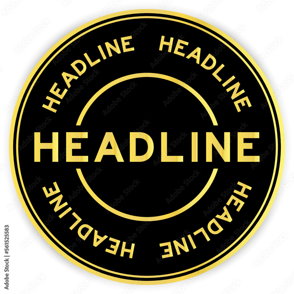 Black and gold color round label sticker with word headline on white background