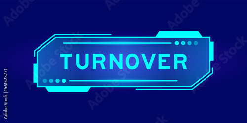 Futuristic hud banner that have word turnover on user interface screen on blue background