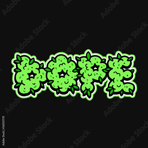 Dope weed bud quote text print design. Vector doodle cartoon character illustration logo design. Dope word quote text slogan print design for poster, t-shirt concept
