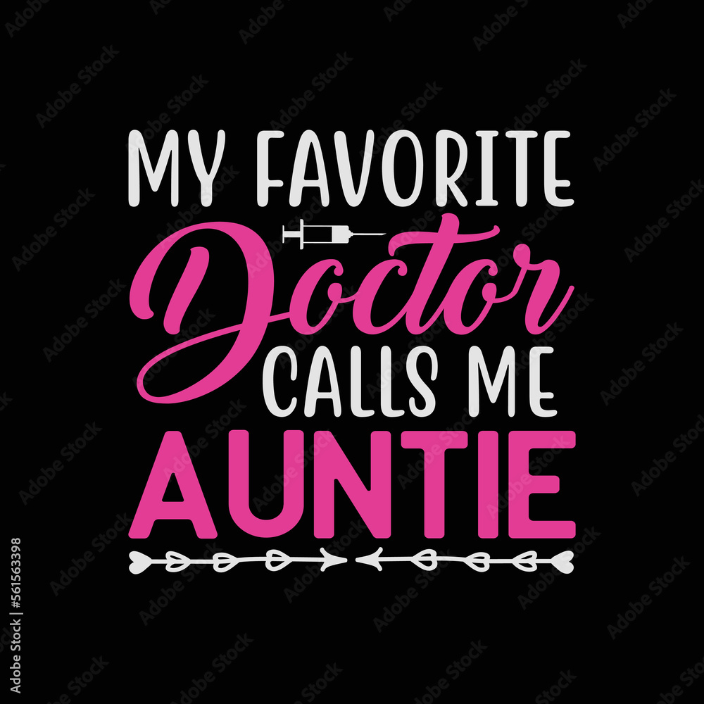  My Favorite Doctor Calls Me Auntie