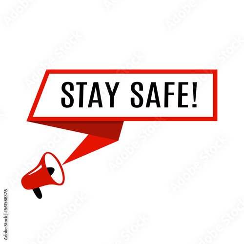 Stay safe, speech bubble icon with megaphone. Flat design template. Vector illustration.
