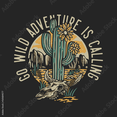vector illustration go wild adventure is calling for t shirt design