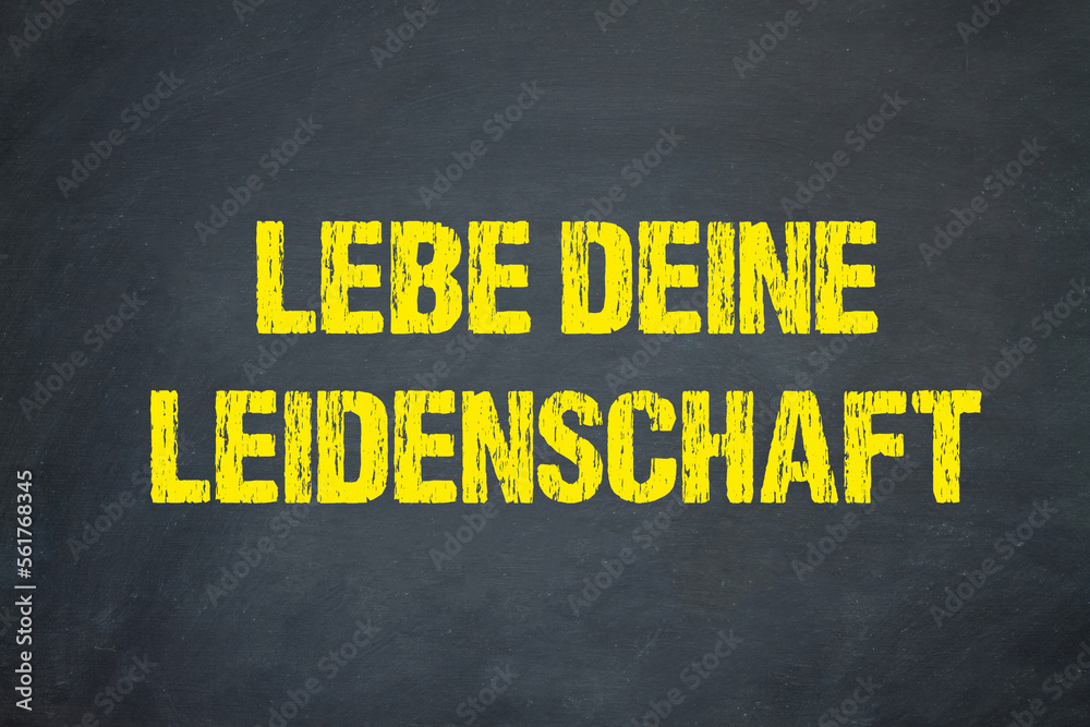 Lebe deine Leidenschaft Stock Photo Adobe Stock