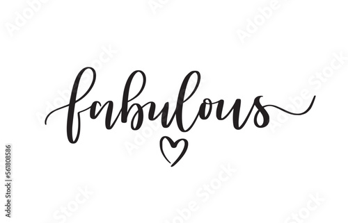 Fabulous. Love and inspiration brush calligraphy text
