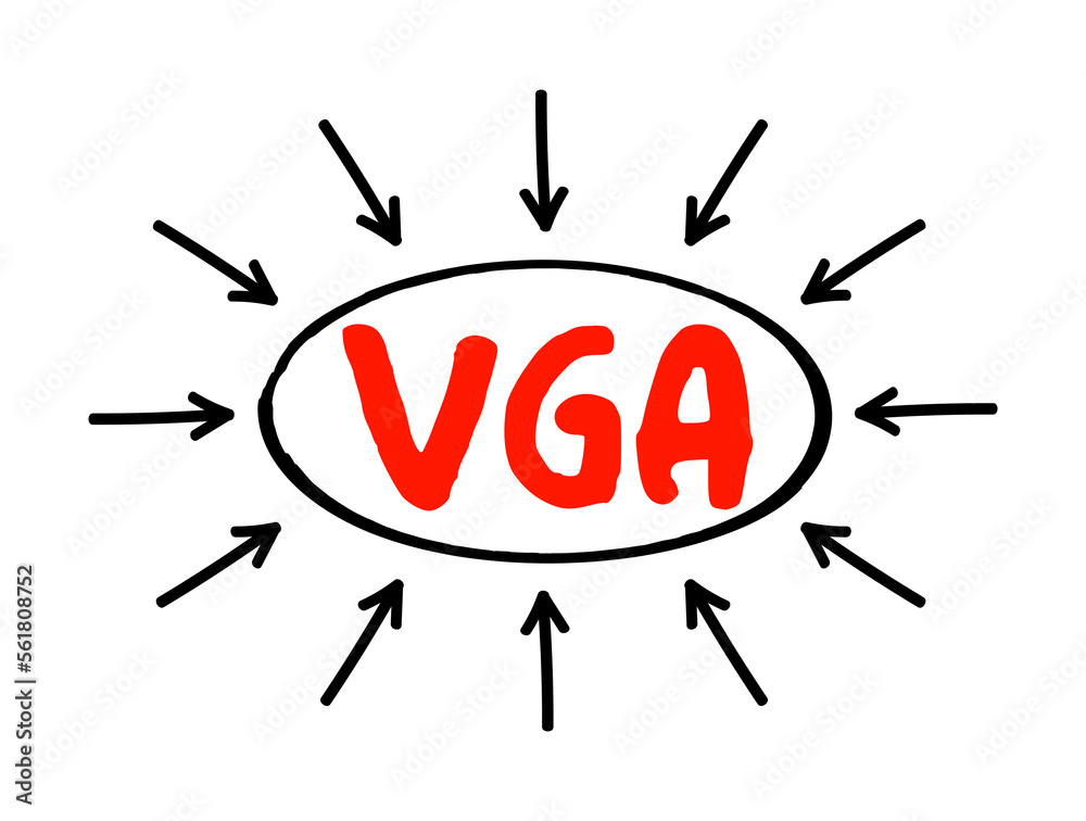 VGA Video Graphic Array - video display controller and accompanying de facto graphics standard, acronym text concept with arrows VGA Video Graphic Array - video display controller and accompanying de facto graphics standard, acronym text concept with arrows