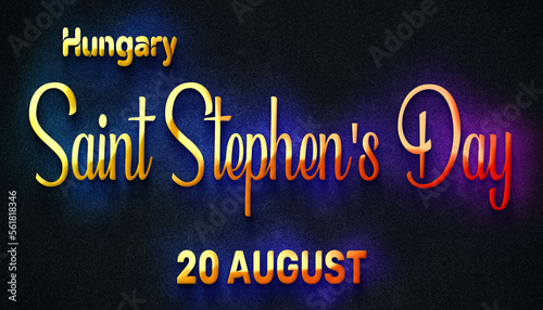 Happy Saint Stephen s Day of Hungary  20 August. World National Days Neon Text Effect